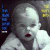 THE NASTY BOYS / I WAS MADE FOR LOVING YOU (GEM)ZYX