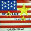 CRUISIN GANG / BE MY LIFE (JPN)KING