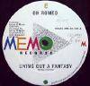 OH ROMEO / LIVING OUT A FANTASY (US)MEMO