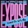 EXPOSE / COME GO WITH ME (US)ARISTA