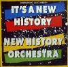 NEW HISTORY ORCHESTRA / IT7S A NEW HISTORY (BEL)ARIOLA